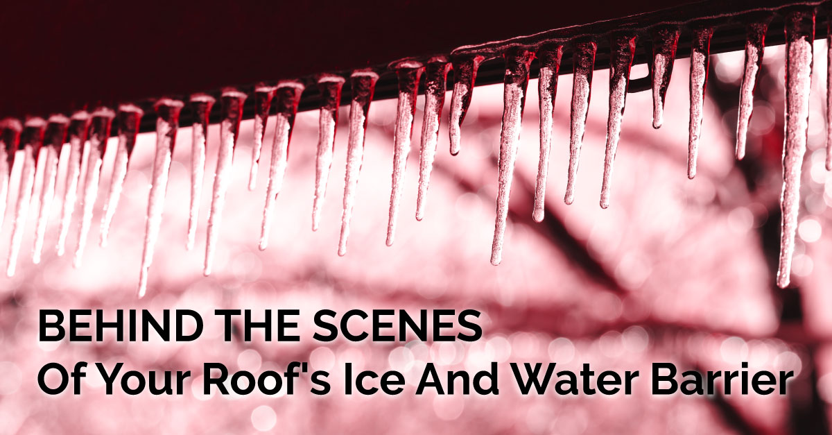 Behind The Scenes Of Your Roof's Ice And Water Barrier