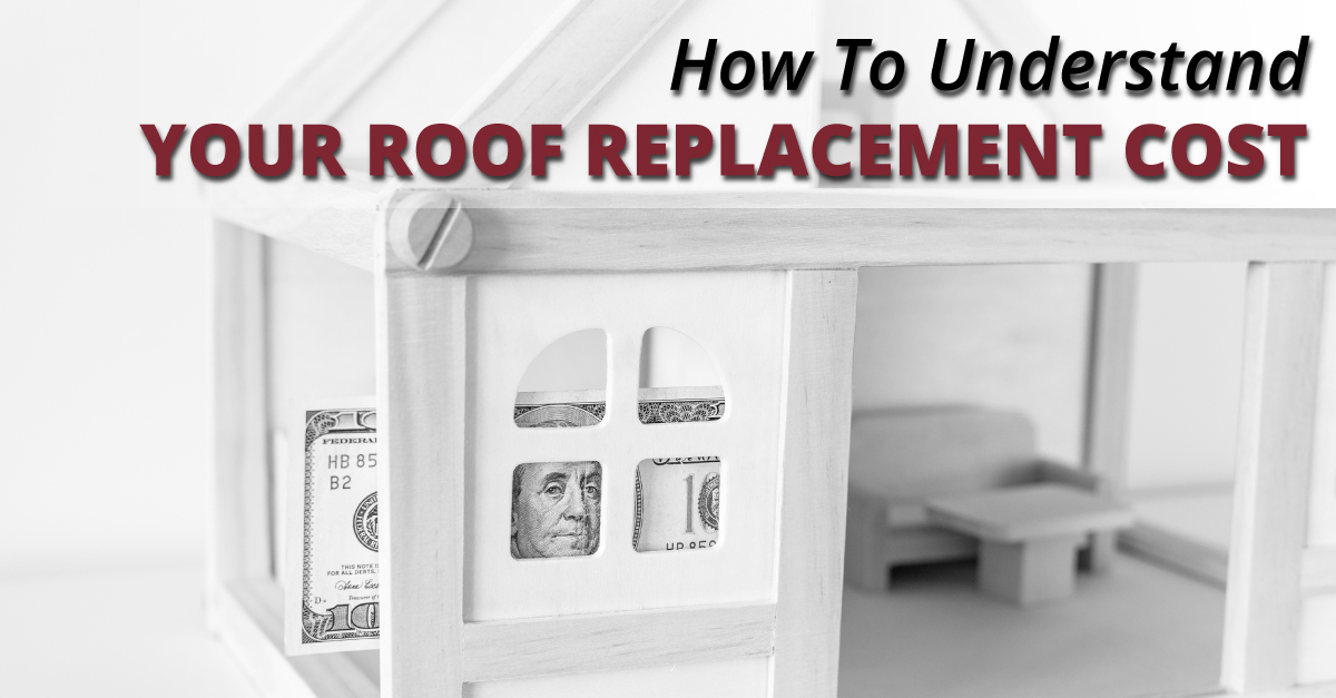 How To Understand Your Roof Replacement Cost