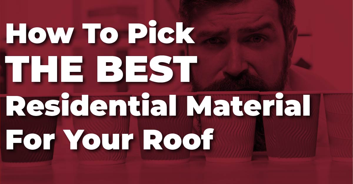 what is the best residential roofing material