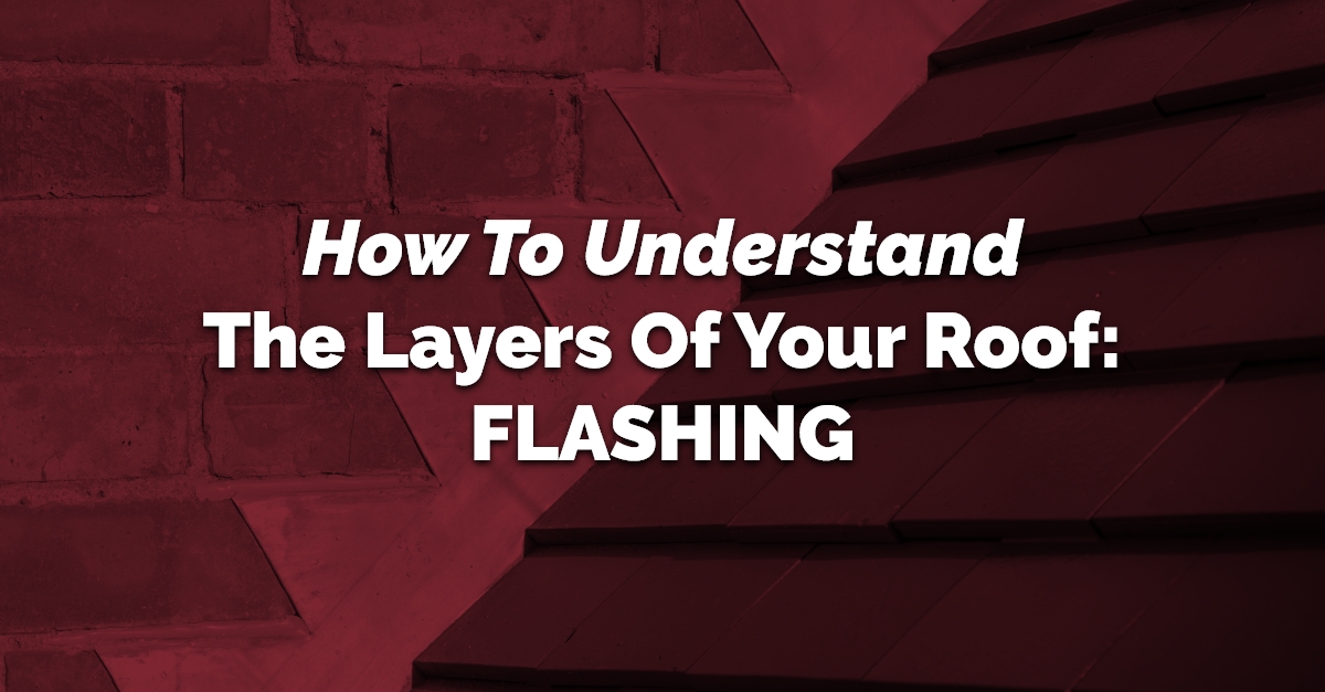 How to understand the layers of your roof flashing
