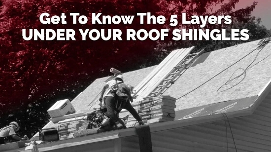 Get To Know The 5 Layers Under Your Roof Shingles