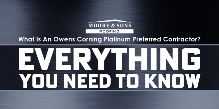 What Is an Owens Corning Platinum Preferred Contractor? Everything You Need to Know